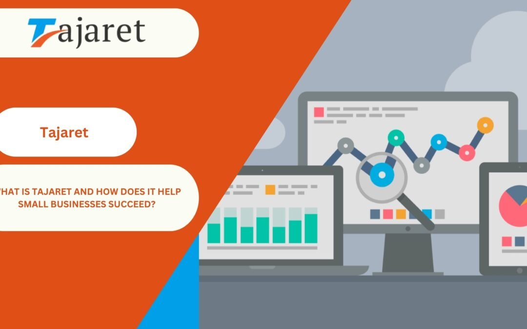 What Is Tajaret and How Does It Help Small Businesses Succeed?