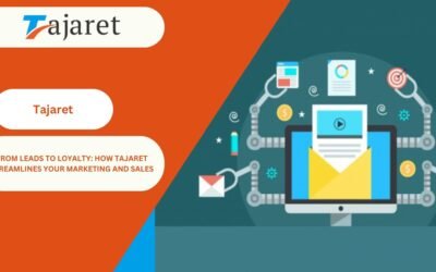 From Leads to Loyalty: How Tajaret Streamlines Your Marketing and Sales